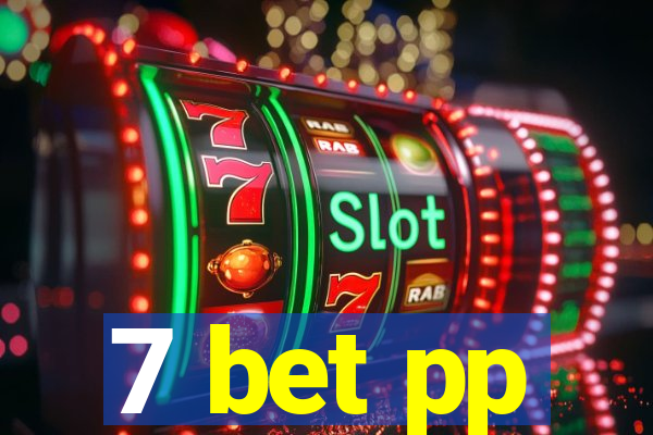 7 bet pp